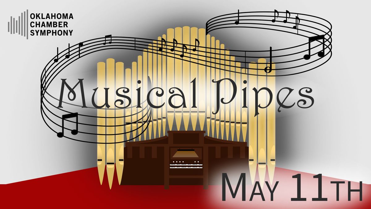Concert 7\/Season Finale: Musical Pipes