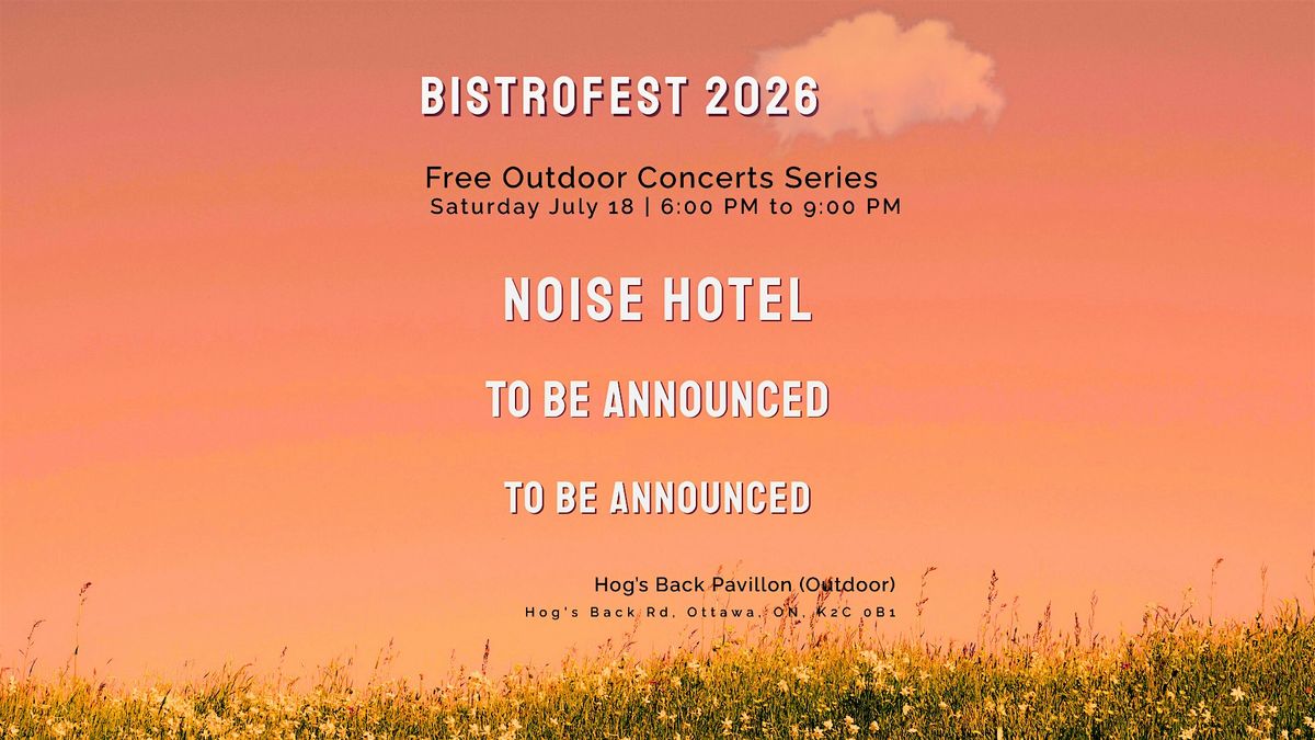 Noise Hotel at BistroFest 2026