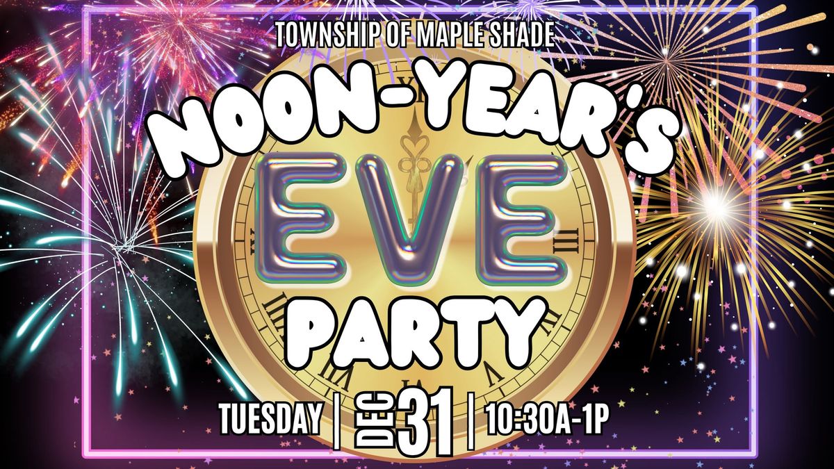 Noon-Year's Eve Party