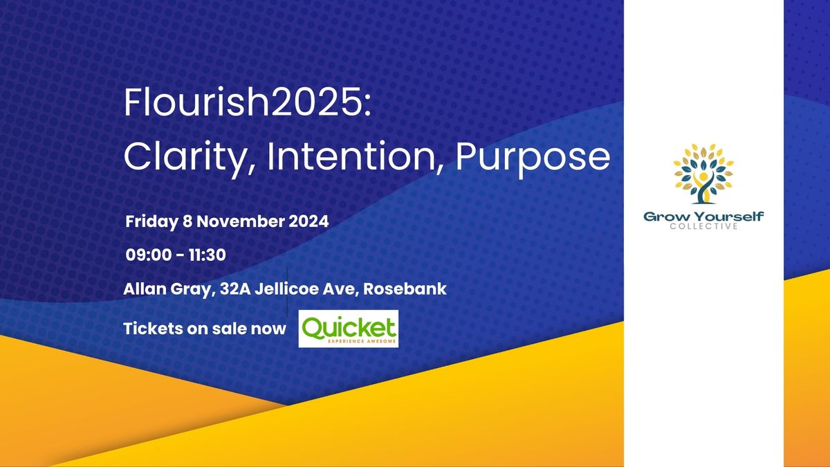 Flourish2025: Clarity, Intention, Purpose