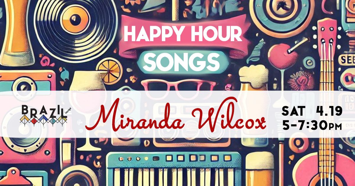 Happy Hour Songs: Miranda Wilcox