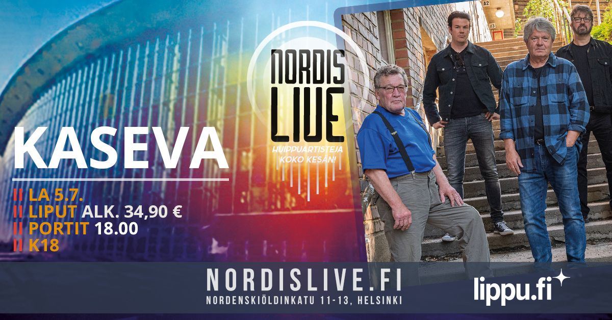 Kaseva, Nordis Live, Helsinki, La 5.7.2025