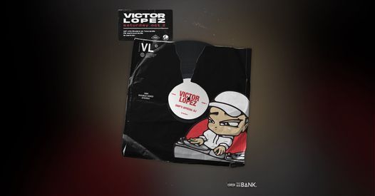 Victor Lopez - DMP's Official DJ | The Bank