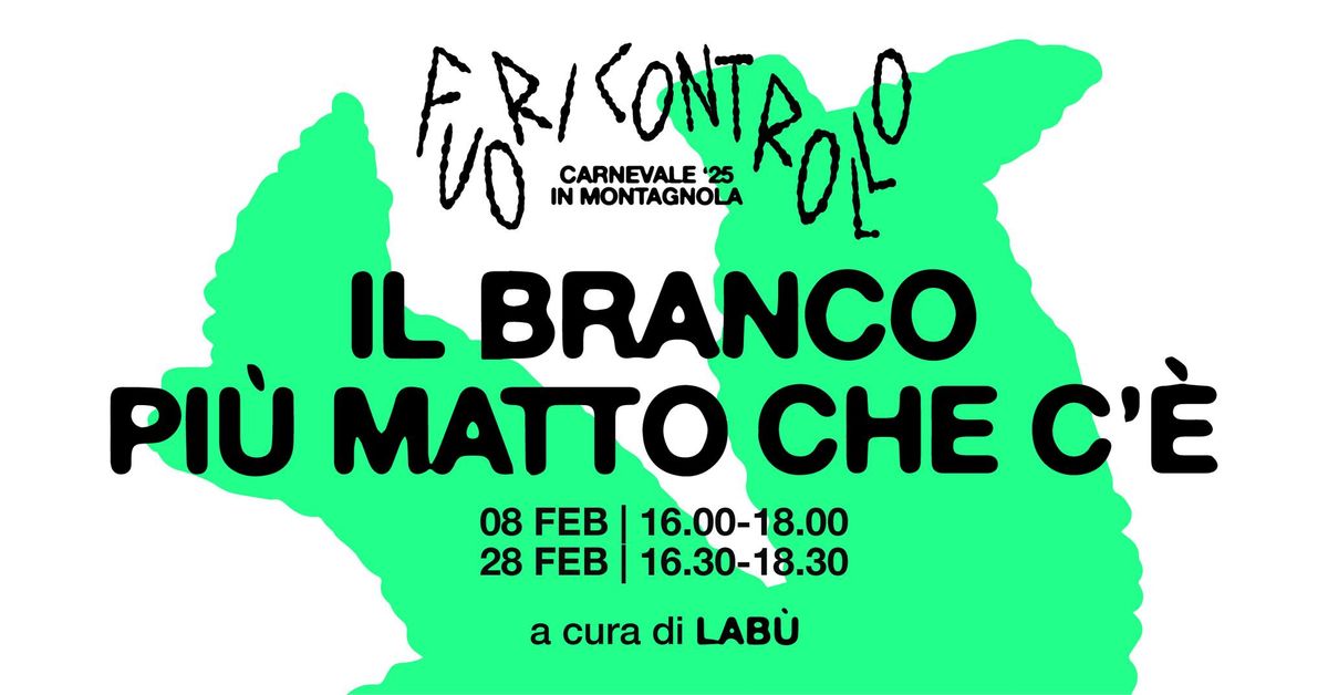 Il branco piu\u0300 matto che c'e\u0300 con Lab\u00f9 - CARNEVALE '25 IN MONTAGNOLA