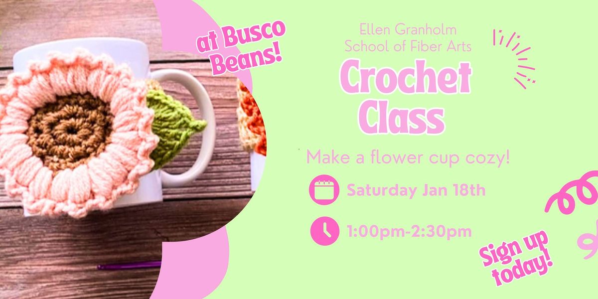 Crochet Class - Flower Cup Cozy - Busco Beans