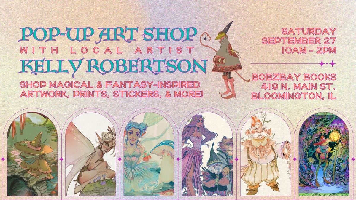 Pop-Up Art Shop with Artist Kelly Robertson at Bobzbay Books