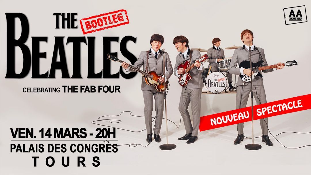 The Bootleg Beatles - Tours \u2022 Palais Des Congr\u00e8s