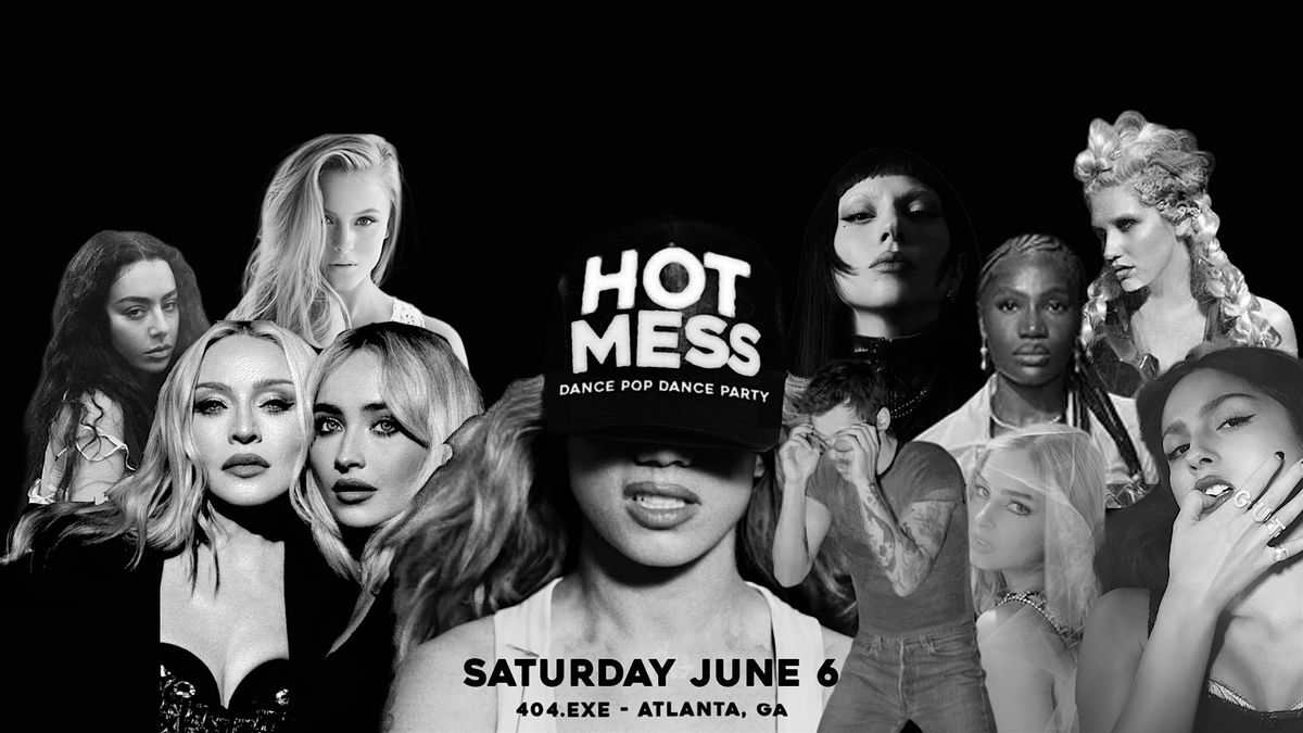 Hot Mess: A Dance Pop Party