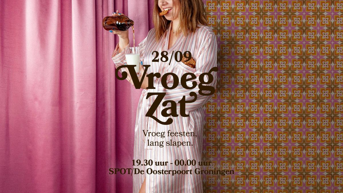 VroegZat \/ De Oosterpoort