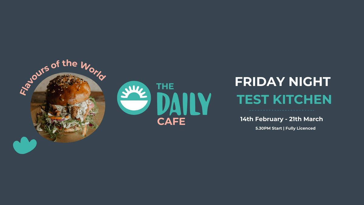 FRIDAY NIGHT | TEST KITCHEN