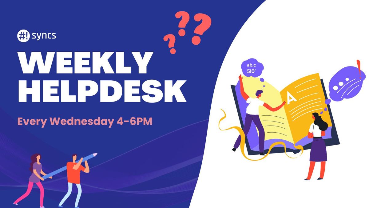 SYNCS Weekly Helpdesk