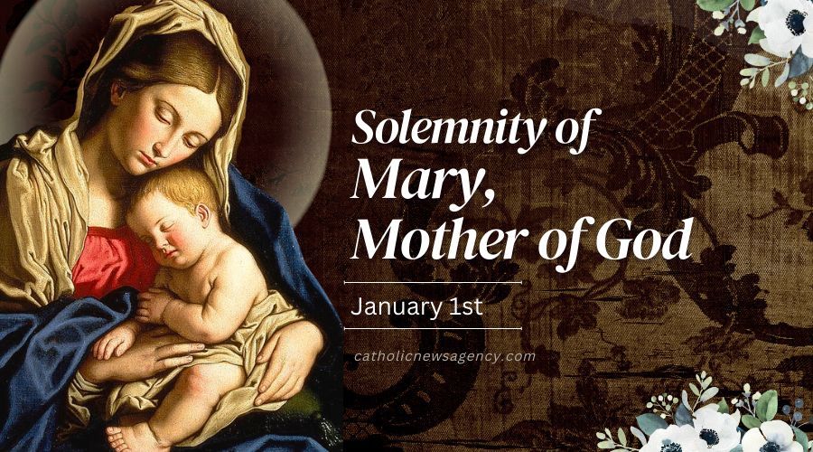 Mary, Mother of God (New Year Day) Holy Day of Obligation - Vigil