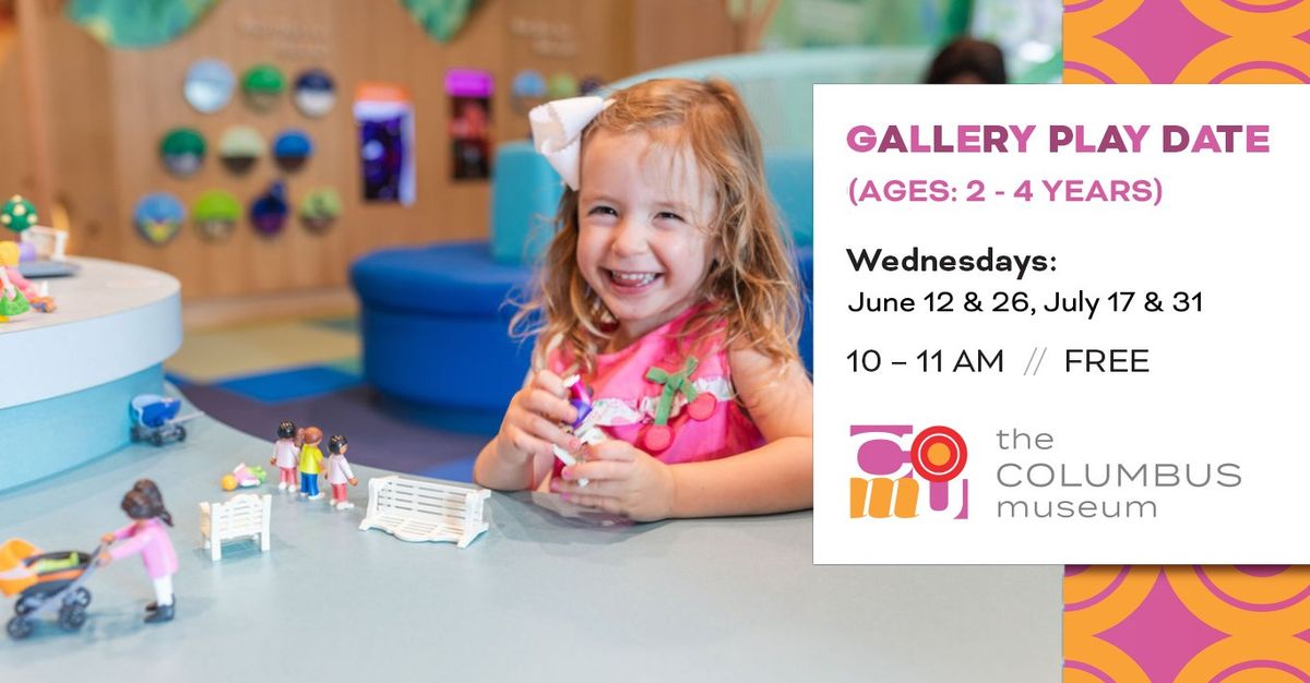 Gallery Play Date: Ages 2-4 Years
