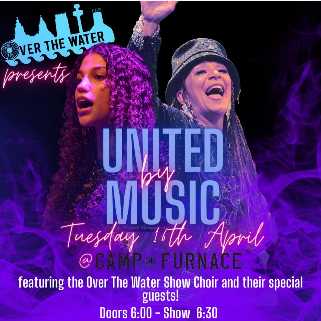 Over The Water presents: United By Music