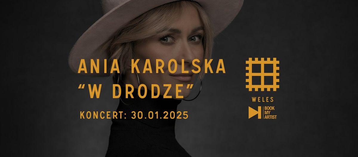 Ania Karolska \u201cW drodze\u201d | Weles Bar | 30.01.25