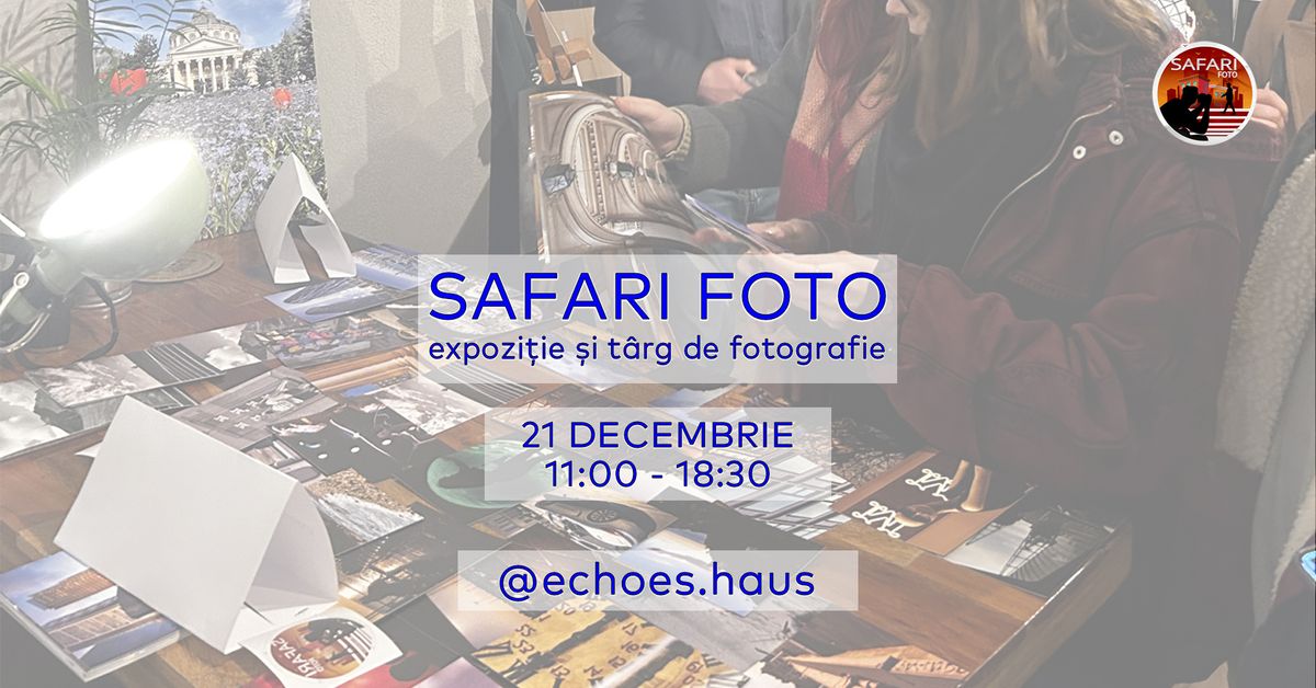 Safari Foto - Expozi\u021bie \u0219i T\u00e2rg Foto de Cr\u0103ciun - 21 decembrie