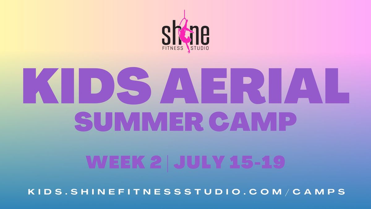Kids Aerial Summer Camp | Full & Half Day Available | Ages 6 - 14