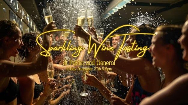 Public and General Sparkling Wine Tasting