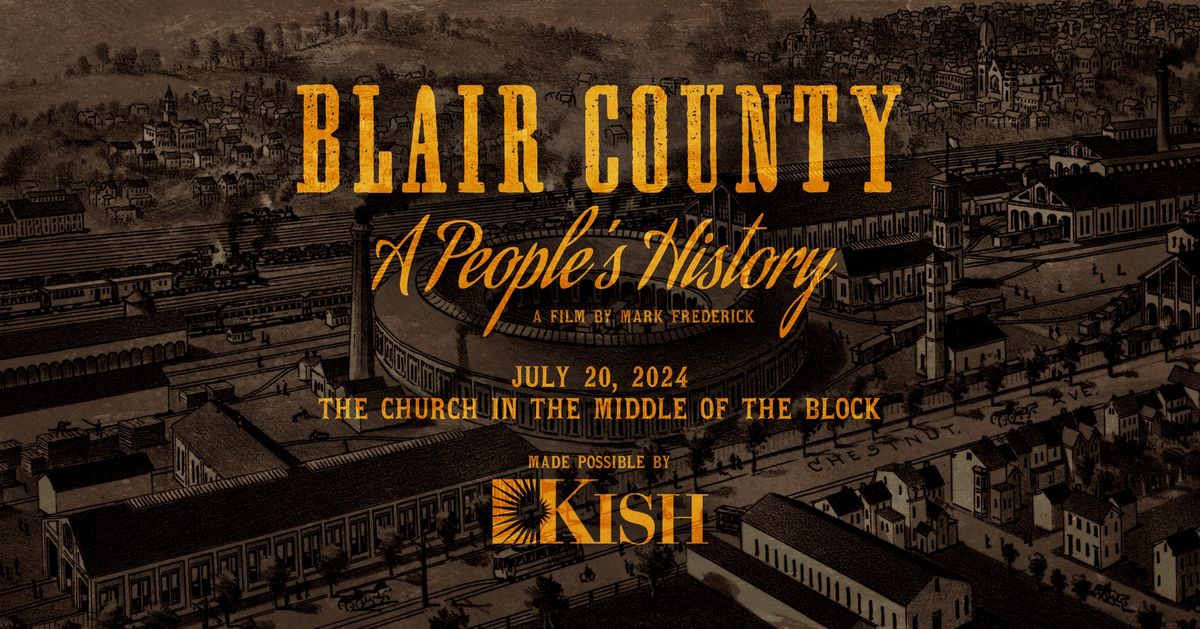 Blair County: A People's History - Altoona Screening