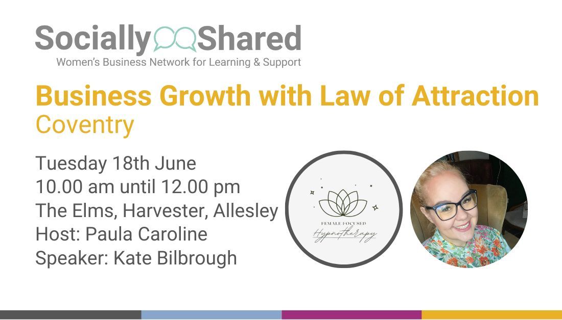 Socially Shared Coventry - Business Growth with Law of Attraction