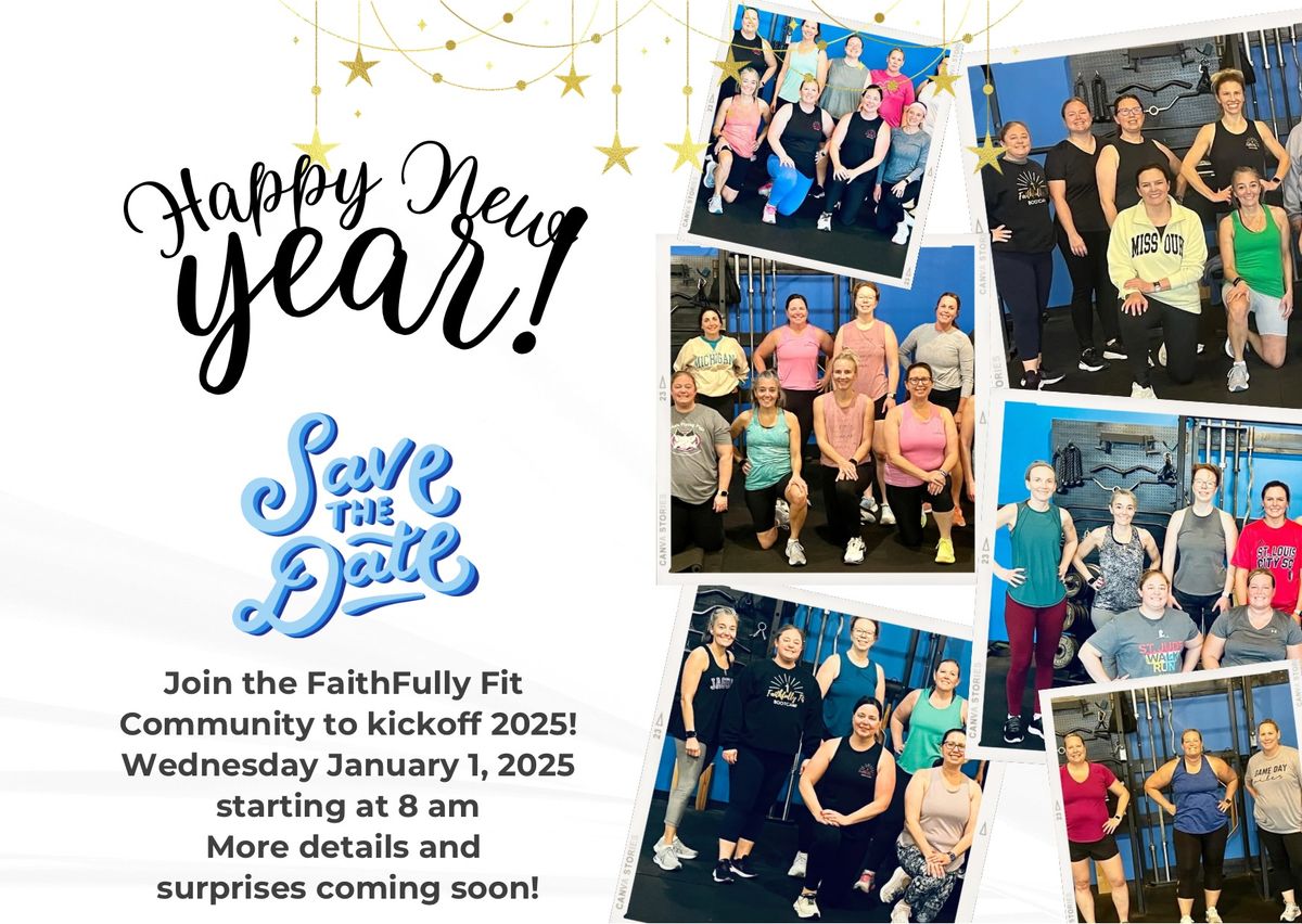 FREE FaithFully Fit 2025 Kickoff and Open House!  FREE EVENT!