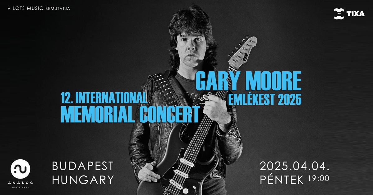 Gary Moore Eml\u00e9kest 2025 || 12. International Memorial Concert || Budapest