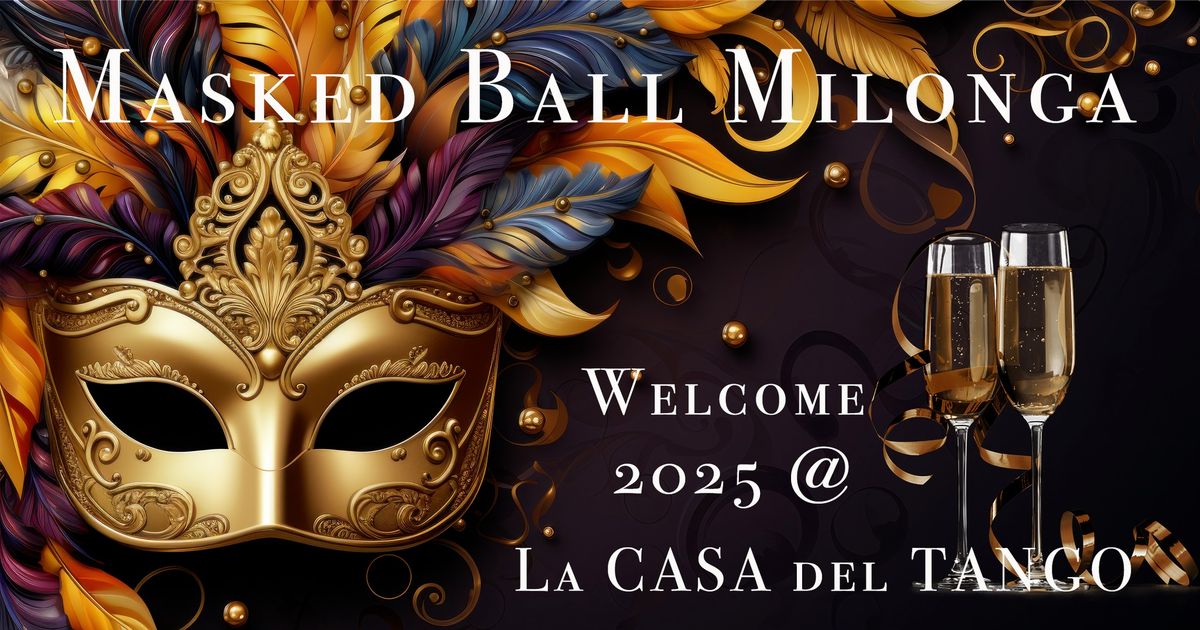 Masked Ball Milonga  Celebrating a new coming year   DJ: Brian Falk