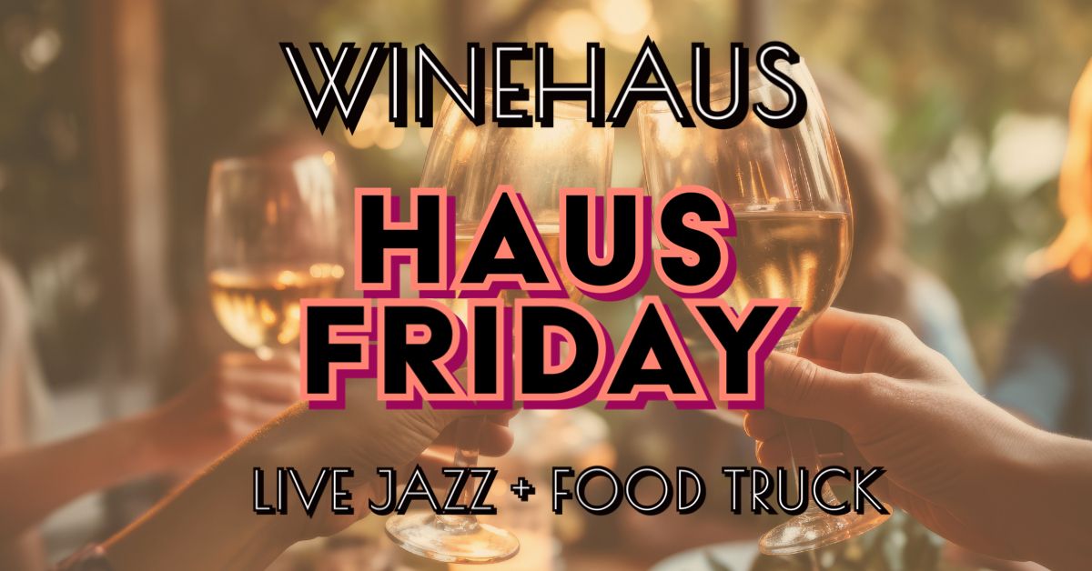 Haus Friday: Live Jazz & Food Truck