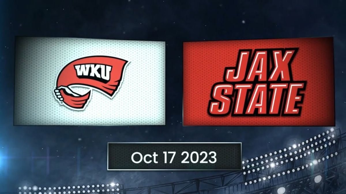 Western Kentucky Hilltoppers vs. Jacksonville State Gamecocks