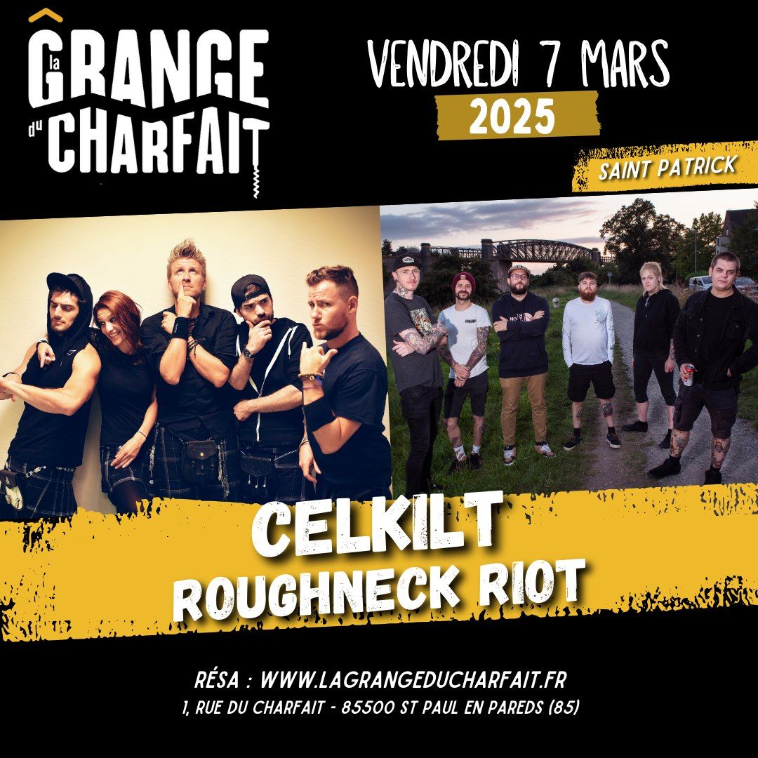 Concert - CELKILT \/ THE ROUGHNECK RIOT