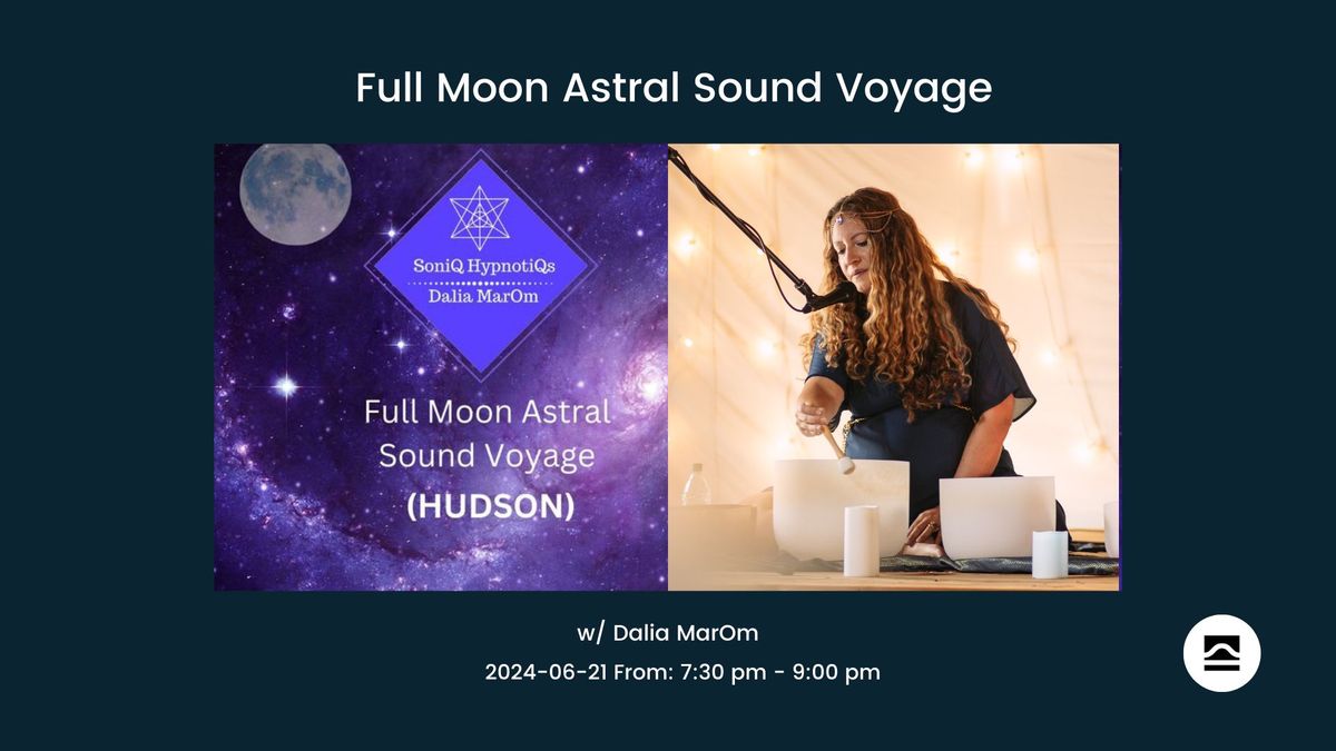 Summer Solstice Astral Sound Voyage w\/ Dalia MarOm