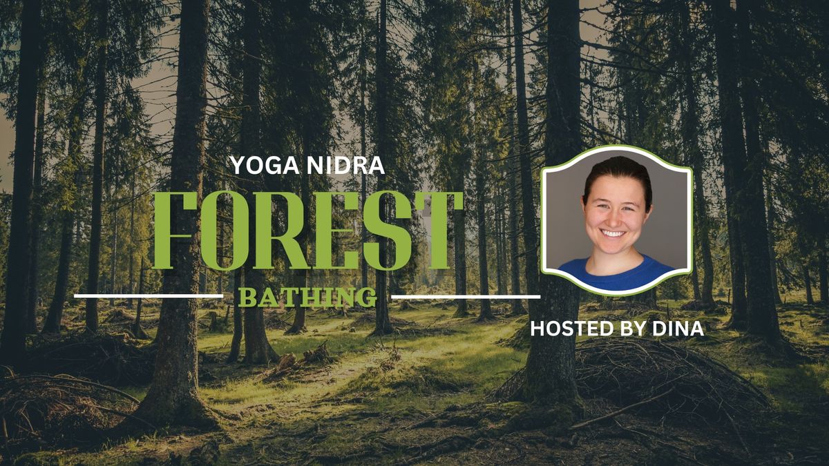 Yoga Nidra: Forest Bathing with Dina