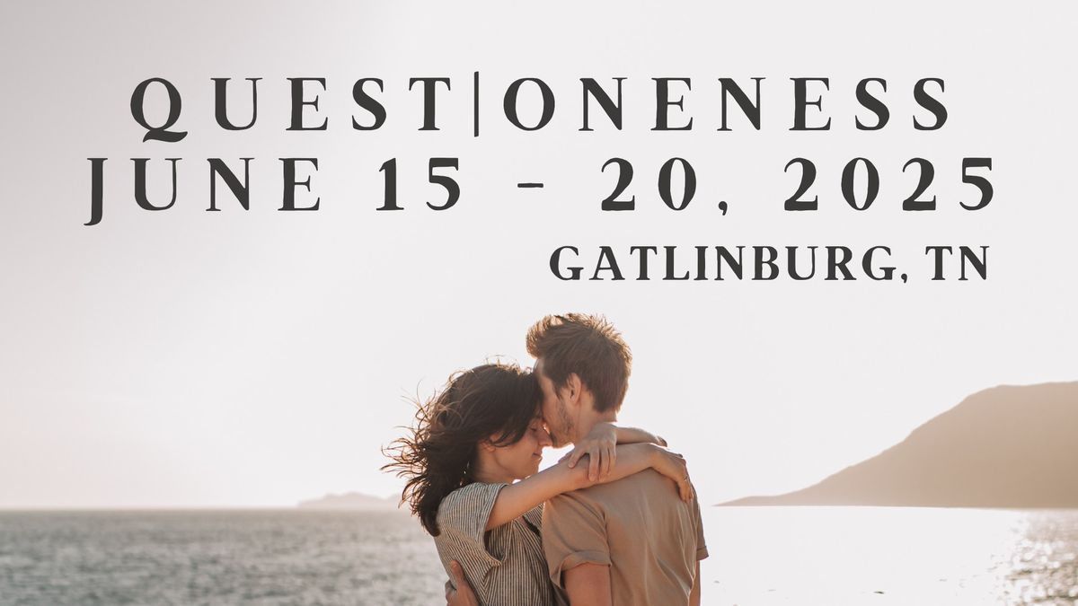 Quest | Oneness - TN, June 15 - 20, 2025