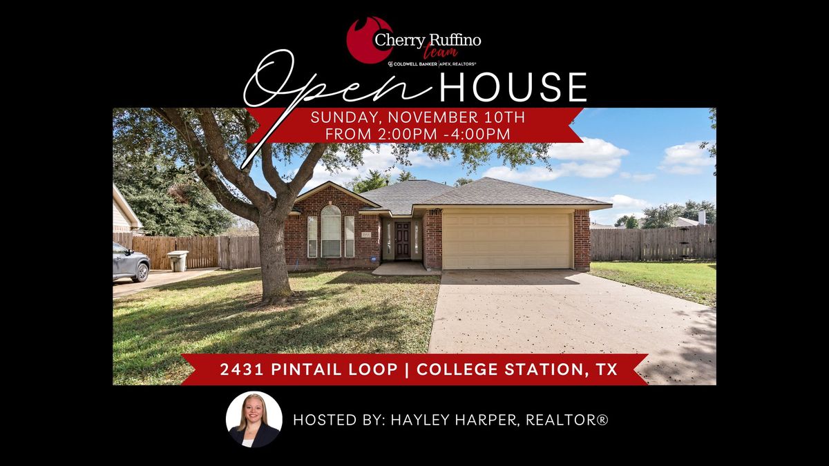 OPEN HOUSE - 2431 Pintail Loop College Station, TX