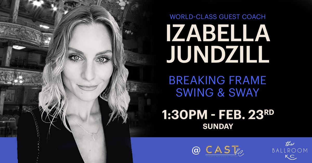 World-Class Group Class: Izabella Jundzill - Breaking Frame Swing & Sway