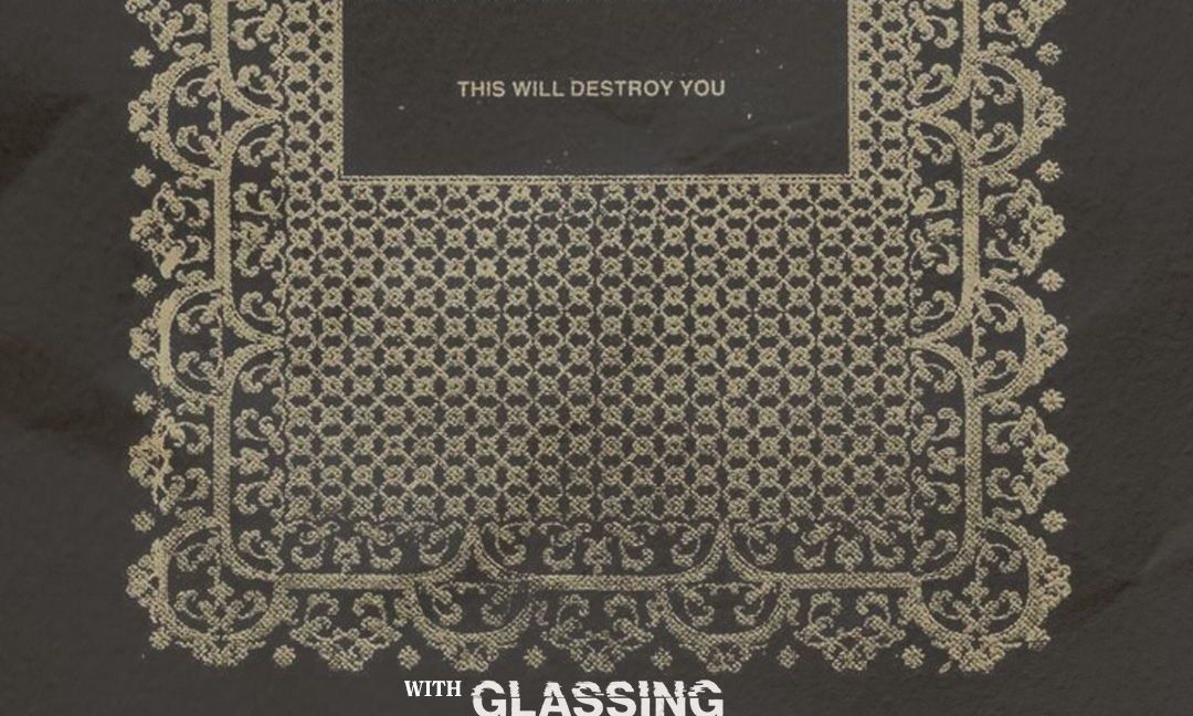 This Will Destroy You, Glassing