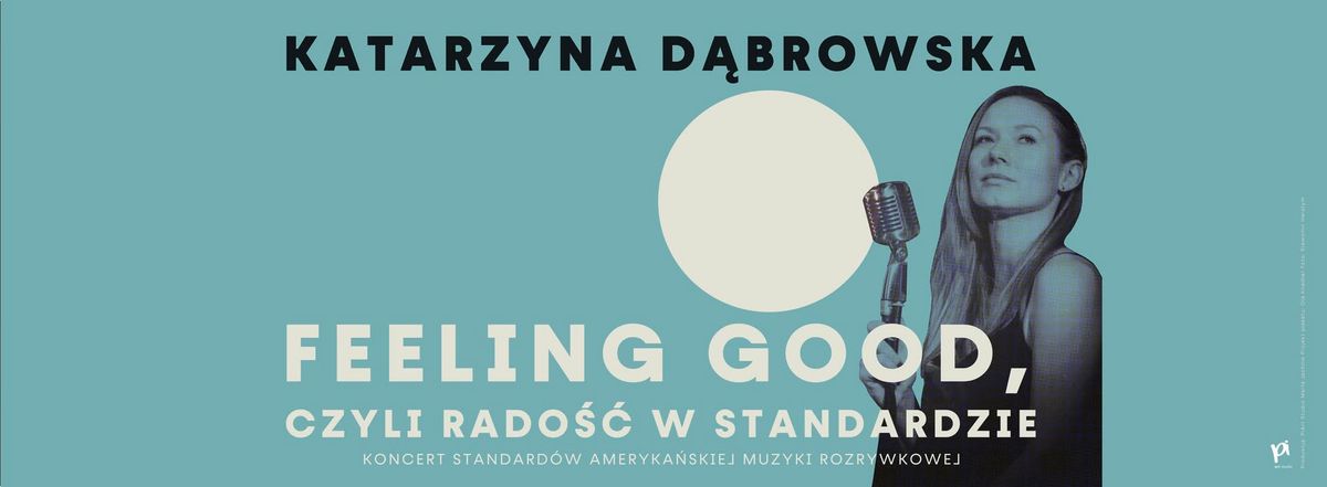 \u201eFeeling Good, czyli rado\u015b\u0107 w standardzie\u201d \u2013 koncert standard\u00f3w ameryka\u0144skiej muzyki rozrywkowej