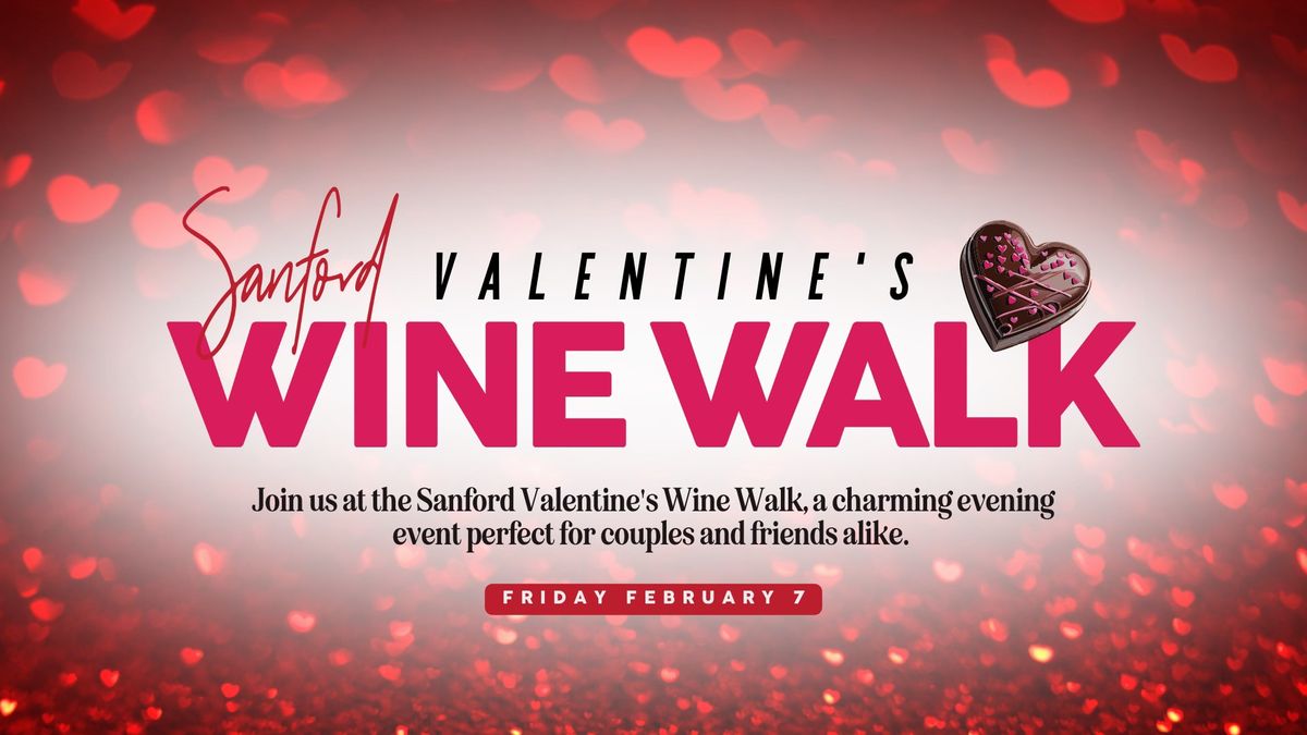 Sanford Valentine's Wine Walk