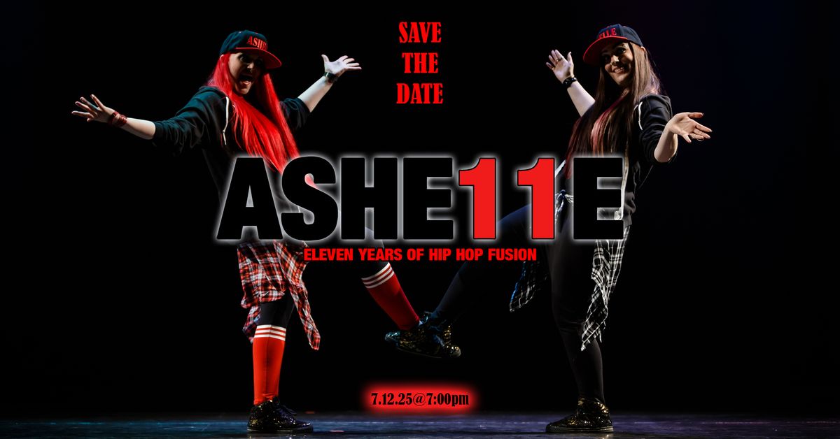 ASHE11E - Eleven Years of Hip Hop Fusion and MORE