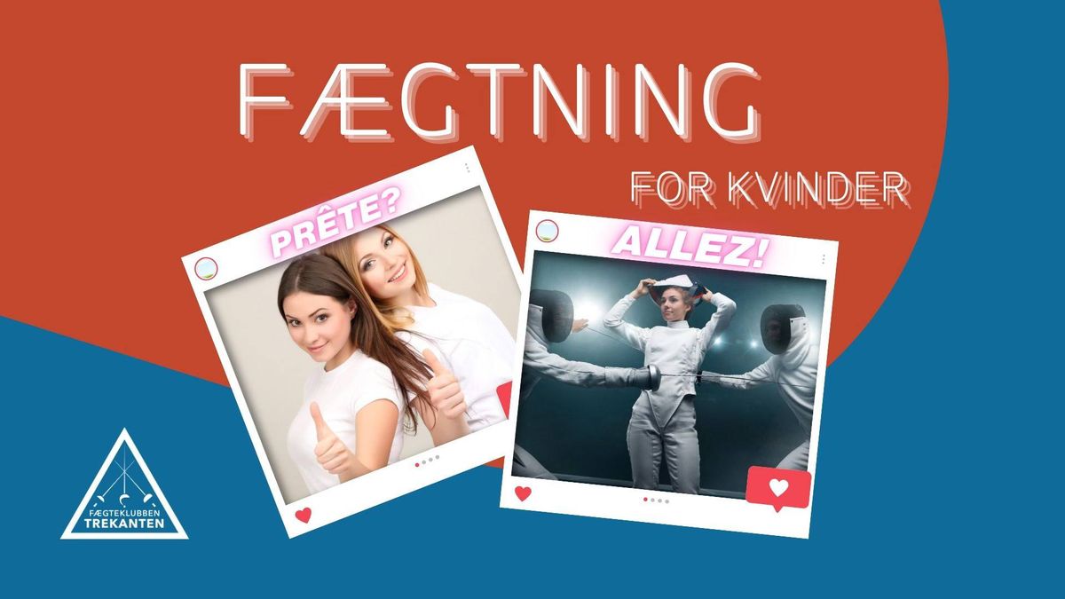 F\u00e6gtning for Kvinder \/ Fencing for Women