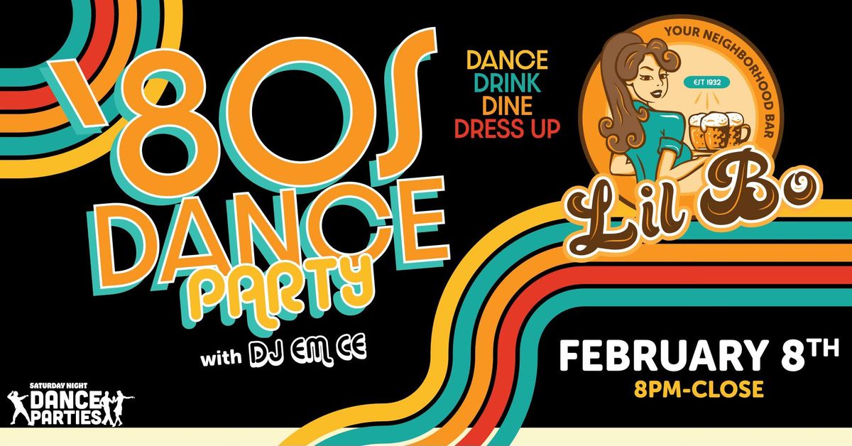 80's Dance Party @ Lil Bo