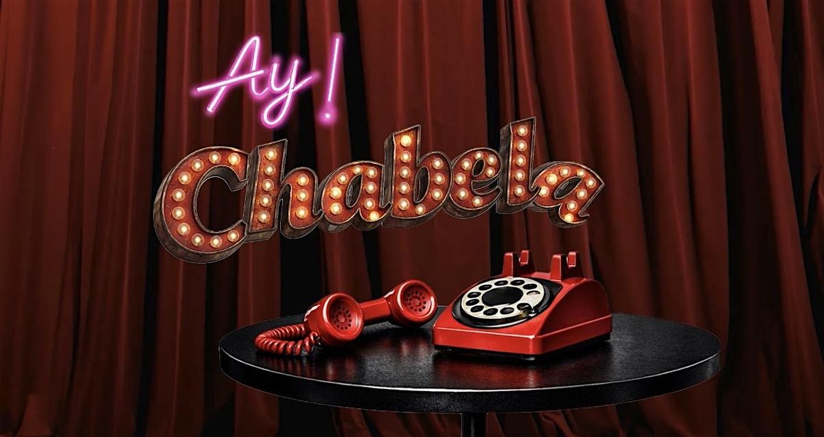 Ay Chabela!