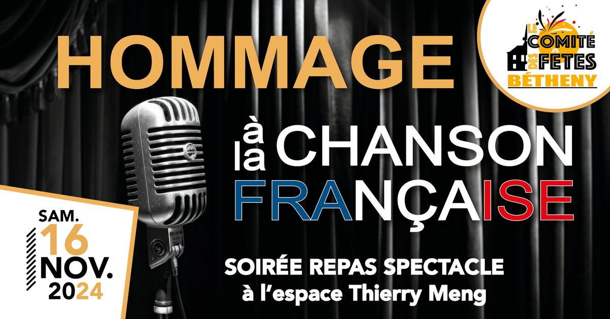 SOIR\u00c9E REPAS SPECTACLE "HOMMAGE \u00c0 LA CHANSON FRAN\u00c7AISE"