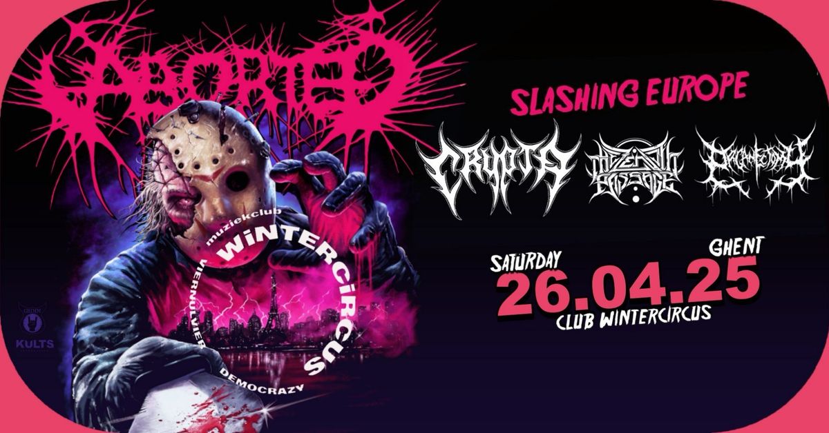 ABORTED, CRYPTA, THE ZENITH PASSAGE, ORGANECTOMY \u2022 Club Wintercircus