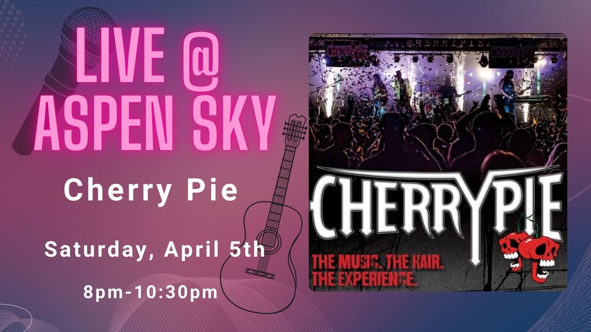 Live @ Aspen Sky: Cherry Pie 