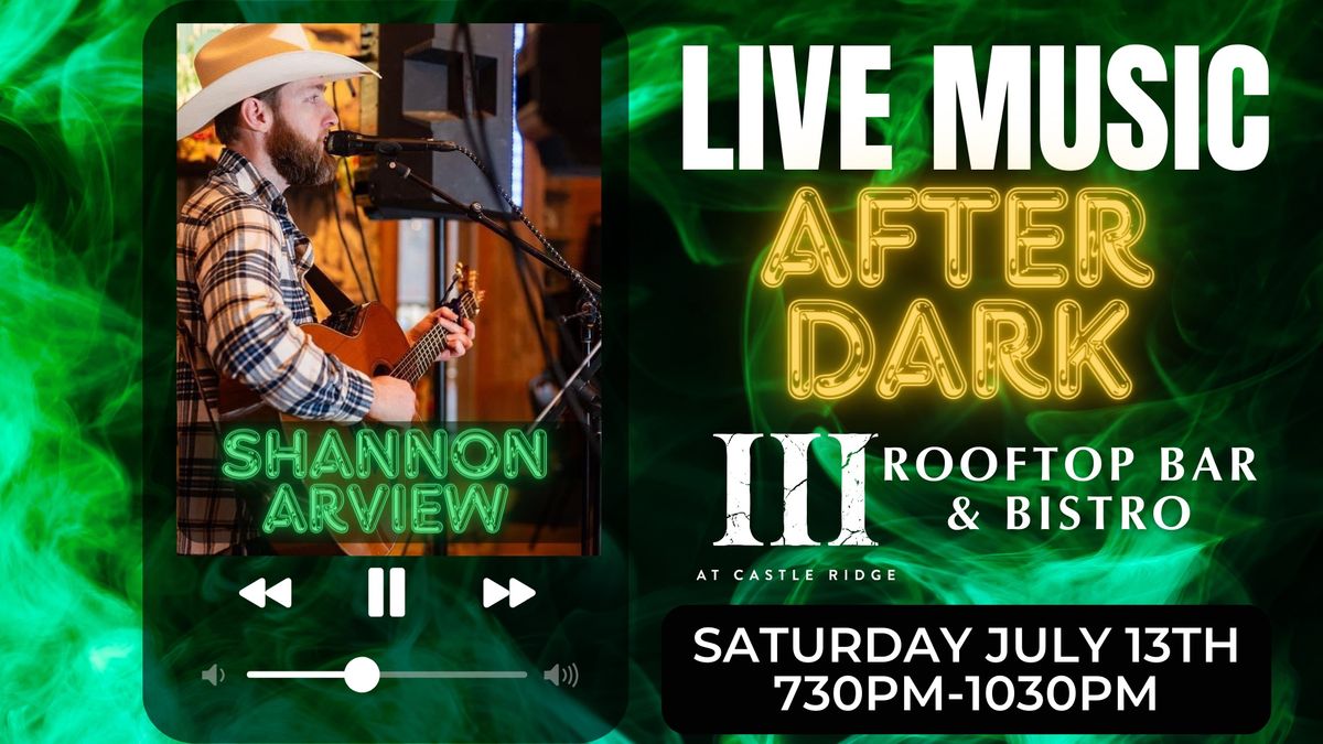 LIVE MUSIC AFTER DARK | III Rooftop Bar & Bistro Featuring Shannon Arview