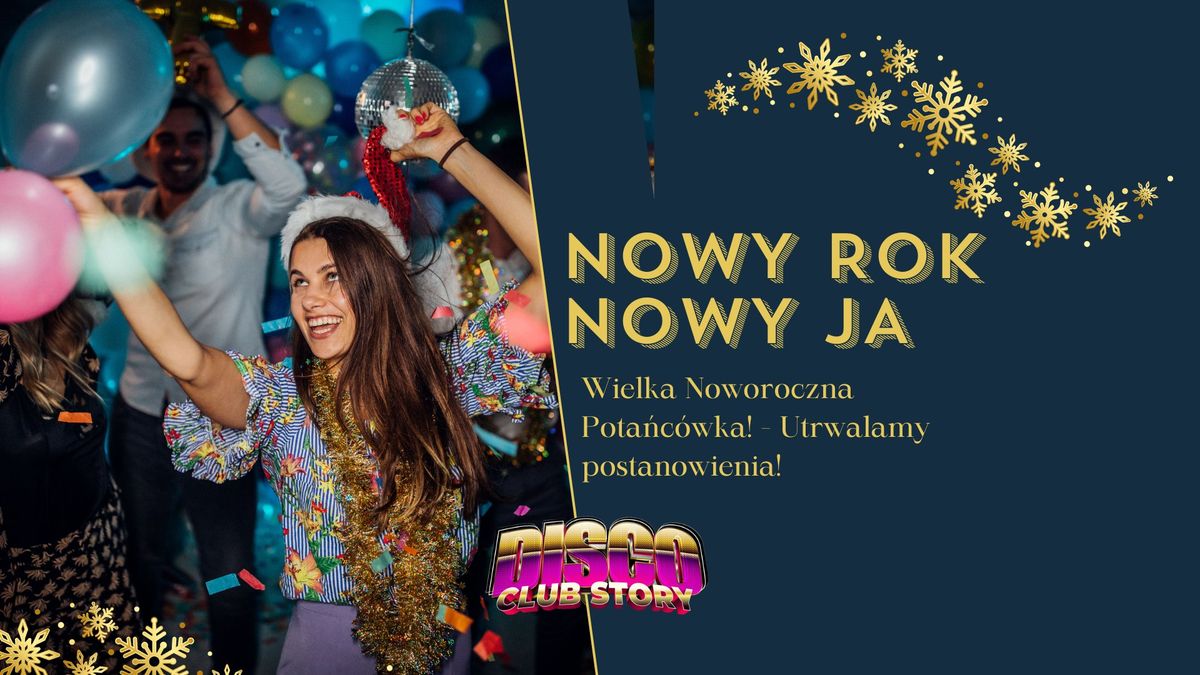 NOWY ROK NOWY JA - Wielka Noworoczna Pota\u0144c\u00f3wka |  Story Disco Club\ud83c\udf89 Pi\u0105tek 3.01 |  Sopot Dworzec