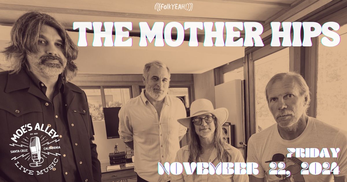 (((folkYEAH!))) presents The Mother Hips