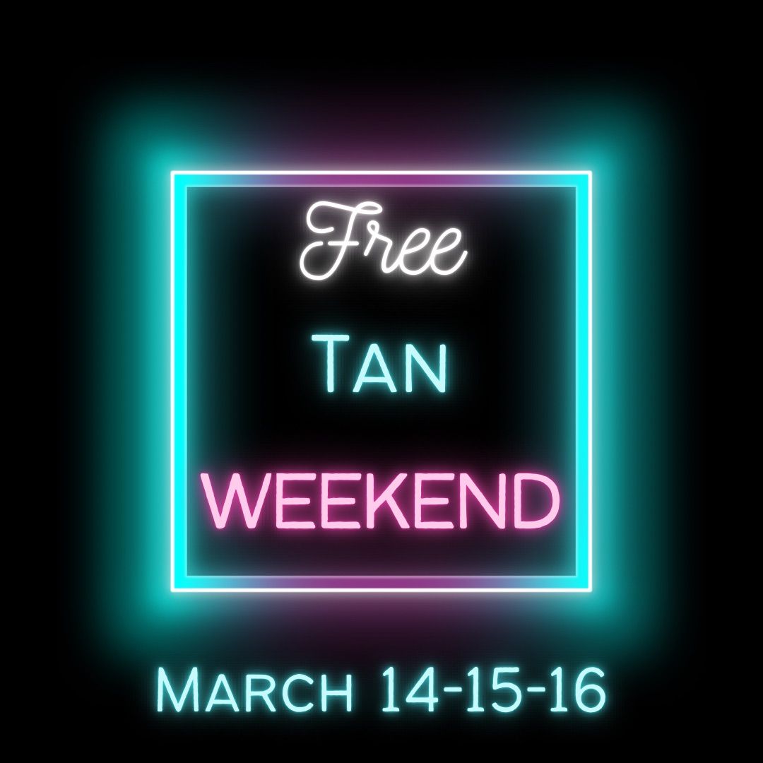 Free TAN Weekend