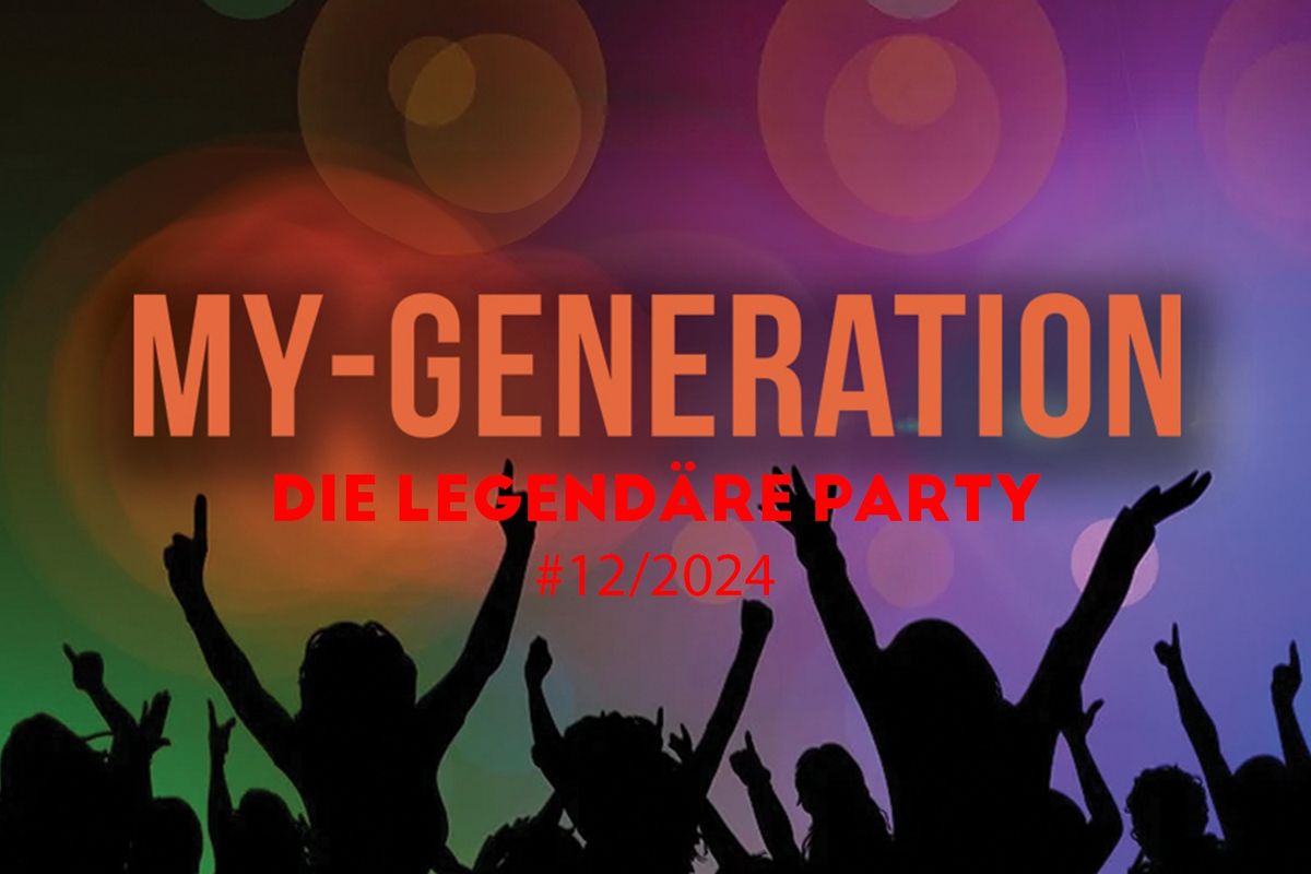 My Generation \u2013 A Celebration-Party #12\/2024